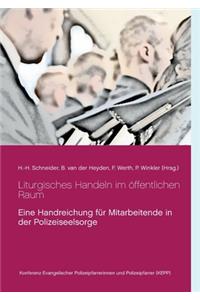 Liturgisches Handeln im öffentlichen Raum