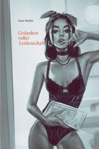 Gedanken voller Leidenschaft