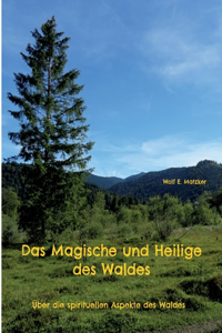 Magische und Heilige des Waldes