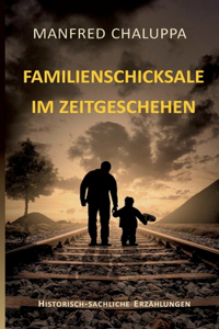 Familienschicksale im Zeitgeschehen