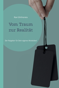 Vom Traum zur Realität