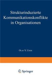 Strukturinduzierte Kommunikationskonflikte in Organisationen