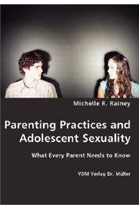Parenting Practices and Adolescent Sexuality