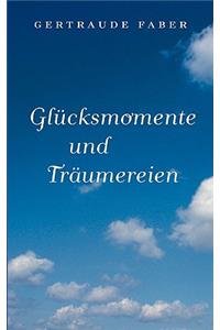 Glücksmomente und Träumereien