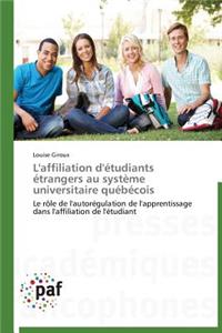 L'Affiliation d'Étudiants Étrangers Au Système Universitaire Québécois