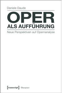 Oper ALS Aufführung