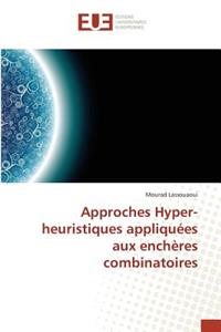 Approches Hyper-Heuristiques Appliquées Aux Enchères Combinatoires