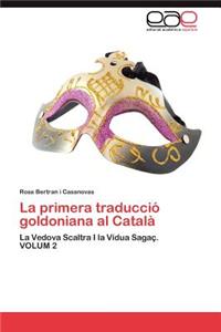 Primera Traduccio Goldoniana Al Catala