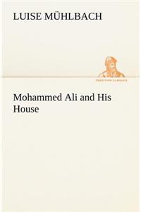 Mohammed Ali and His House