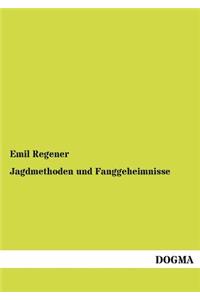 Jagdmethoden und Fanggeheimnisse