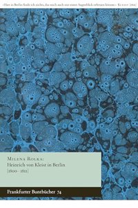 Heinrich von Kleist in Berlin [1800-1811]