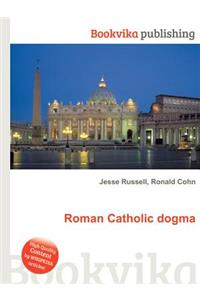 Roman Catholic Dogma