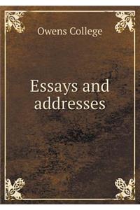 Essays and addresses