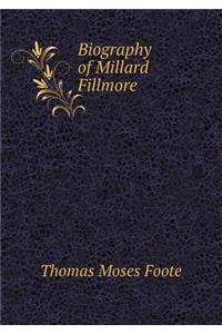 Biography of Millard Fillmore