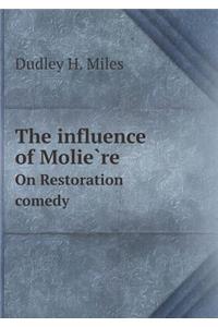 The influence of Molière On Restoration comedy