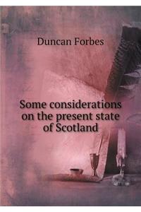 Some considerations on the present state of Scotland