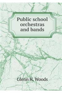 Public school orchestras and bands