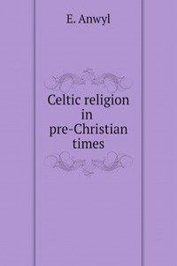 Celtic religion in pre-Christian times