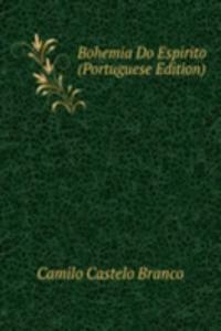 Bohemia Do Espirito (Portuguese Edition)