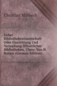 Ueber Bibliothekswissenschaft