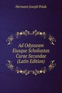 Ad Odysseam Eiusque Scholiastas Curae Secundae (Latin Edition)