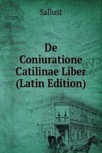 De Coniuratione Catilinae Liber (Latin Edition)
