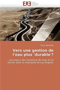 Vers Une Gestion de l''eau Plus ''durable''?
