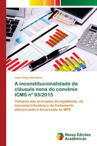 A inconstitucionalidade da cláusula nona do convênio ICMS n° 93/2015