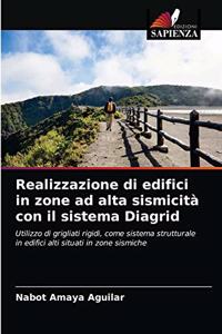 Realizzazione di edifici in zone ad alta sismicità con il sistema Diagrid