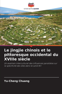 jingjie chinois et le pittoresque occidental du XVIIIe siècle