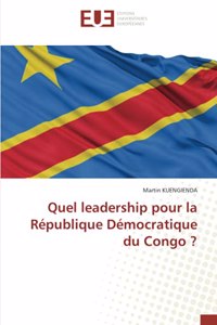Quel leadership pour la République Démocratique du Congo ?