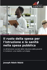 Il ruolo della spesa per l'istruzione e la sanità nella spesa pubblica
