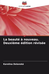 beauté à nouveau. Deuxième édition révisée