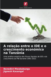 A relação entre o IDE e o crescimento económico na Tanzânia