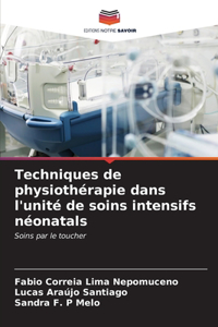 Techniques de physiothérapie dans l'unité de soins intensifs néonatals