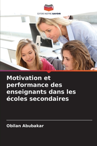 Motivation et performance des enseignants dans les écoles secondaires