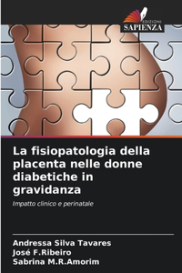 fisiopatologia della placenta nelle donne diabetiche in gravidanza