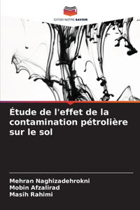 Étude de l'effet de la contamination pétrolière sur le sol