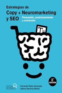 Estrategias de Copy + Neuromarketing y SEO: Persuasion, posicionamiento y conversion