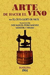 Arte de hacer el vino. Edicion Facsimilar