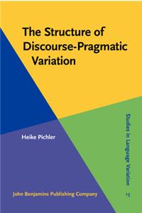 Structure of Discourse-Pragmatic Variation