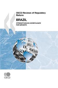 OECD Reviews of Regulatory Reform Brazil
