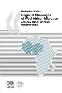 West African Studies Regional Challenges of West African Migration