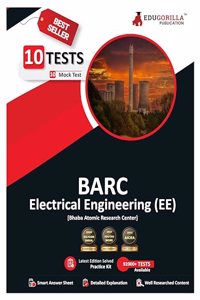 BARC Electrical Engineering (EE) Exam 2023 (Bhabha Atomic Research Centre) - 10 Full Length Mock Tests (1000 Solved Objective Questions) with Free Access To Online Tests