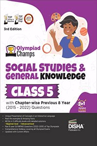 Olympiad Champs Social Studies & General Knowledge Class 5 with Chapter-wise Previous 8 Year (2015 - 2022) Questions 3rd Edition | Complete Prep Guide with Theory, PYQs, Past & Practice Exercise | Disha Experts