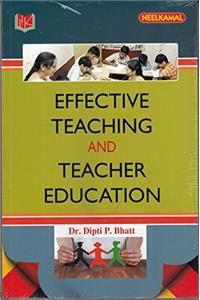 Effective Teaching and Teacher Education