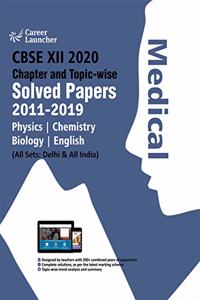 CBSE Class XII 2020 - Chapter and Topic-wise Solved Papers 2011-2019 : Physics | Chemistry | Biology | English