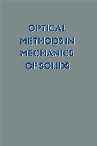 Optical Methods in Mechanics of Solids