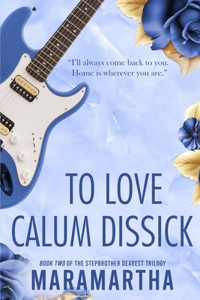 To Love Calum Dissick