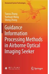 Guidance Information Processing Methods in Airborne Optical Imaging Seeker